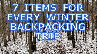 7 ITEMS FOR WINTER BACKPACKING