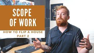 How To Flip A House Pt. 2 (Writing Your Scope Of Work)