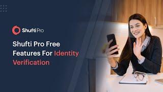 Shufti Pro Free Features For Identity Verification, KYC & AML Screening