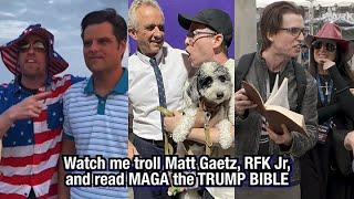 I troll Matt Gaetz, RFK Jr and read MAGA the "Trump Bible"