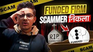 Is Funded Firm Scam? Exposing the Real Truth #fundedfirm