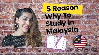 5 Reasons Why To Study In Malaysia| Malezya`da Egitim Almak Icin 5 Neden