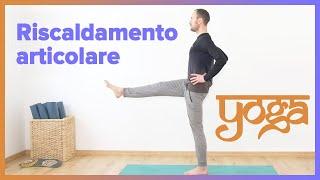 Yoga | Riscaldamento e scioglimento articolare