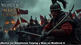 ️ Revive las Rebeliones Taiping en The Sigh of Empire para Medieval II: Total War