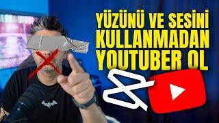 KENDİNİ GÖSTERMEDEN YOUTUBER OL! Yapay Zeka & CapCut