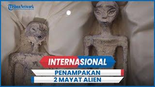 Viral Penampakan 2 Mayat Alien Umur 1.000 Tahun Dipamerkan Meksiko
