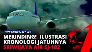 Merinding! Beginilah Ilustrasi Kronologi Tragedi Sriwijaya Air SJ-182 | tvOne