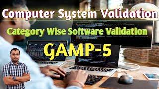 Computer System Validation: Typical Approach for Category Wise Software validation | GAMP5 | CSV