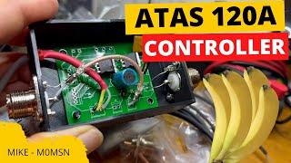 ATAS 120A Controller build -  HAM RADIO.