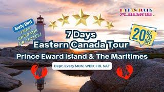 Eastern Canada - PEI & the Maritimes【𝟐𝟎% 𝐎𝐅𝐅 + free upgrade to 4-star hote】