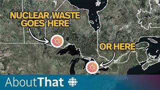 Where will Canada put its forever nuclear waste dump? | About That