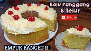 Resep Bolu Panggang dengan 8 Butir Telur , dijamin Empuk