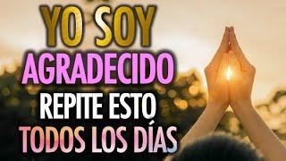 AFIRMACIONES DE GRATITUD para EMPEZAR el DÍA con ENERGÍA POSITIVA️ Decretos de la MAÑANA