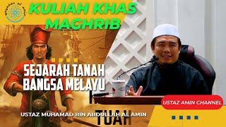 Ustaz Amin - Sejarah Tanah Bangsa Melayu