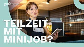 Minijob trotz Teilzeit: Ist das erlaubt?