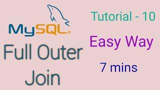 MySQL Tutorial for Beginners - 10 - What is FULL OUTER JOIN? (Also called as FULL JOIN)