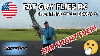 Flightline OV-10 Bronco 2nd Ever Flight! By Fat Guy Flies Rc