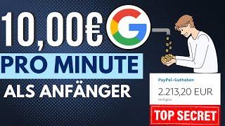 Verdiene 10€ PRO MINUTE durch Google Online Geld verdienen 2024 für Anfänger