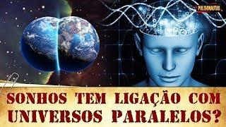 Cientistas Dizem que Viajamos a Universos Paralelos Durante os Sonhos | Lenda ou Fato?