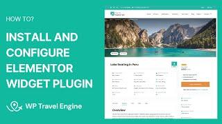 Part 2 - Create a Single Trip Page Using Elementor Widgets Plugin  | WP Travel Engine Tutorial