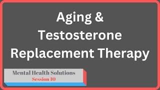 A Discussion About Aging & Testosterone Replacement Therapy