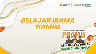 PROMIS HARI KE 6 (BELAJAR IRAMA HAMIM)