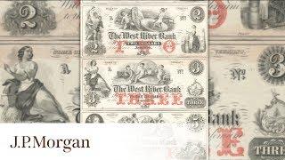 History of U.S. Currency | History is Our Story | J.P. Morgan