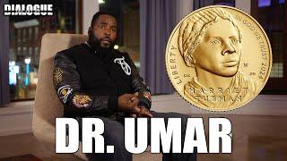 Dr. Umar Goes Off On Harriet Tubman Appearing Only On Coins and Not On The $20 Bill.