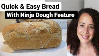 Making A Quick & Easy Loaf of Bread with My Ninja®  Kitchen Food Processor Using the Dough Feature