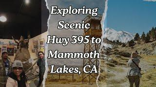 Exploring Highway 395: The Top Must-See Stops on the Road to Mammoth Lakes, CA