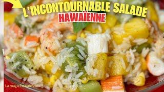 Découvrez la magie de la Salade Hawaïenne :l’harmonie des ingrédients qui réveille vos Papilles !