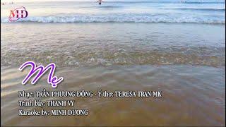 ️ MẸ ||  Nhạc: TRẦN PHƯƠNG ĐÔNG - Thơ: TERESA TRAN MK  ||  Trình bày:  THANH VY