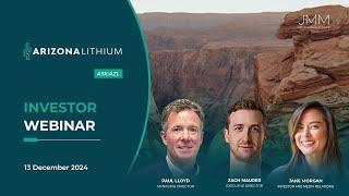 Arizona Lithium (ASX:AZL) - Investor Webinar - 13 December 2024