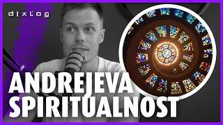 Andrejeva spiritualnost — Izsek iz Dialoga #8