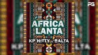 KP Hitty feat Balta - Africa Lanta [Áudio Oficial 2021]