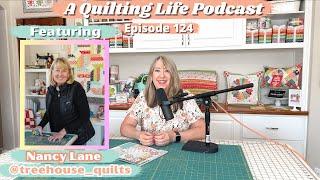 Episode 124: Prolific Quilter Nancy Lane