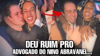 DEU RUIM pro ADVOGADO do NINO ABRAVANEL...