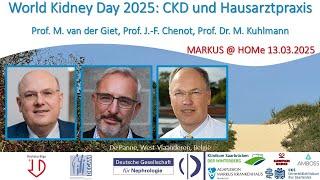 World Kidney Day 2025: CKD und Hausarztpraxis - Prof. van der Giet, Prof. Chenot, Prof. Kuhlmann