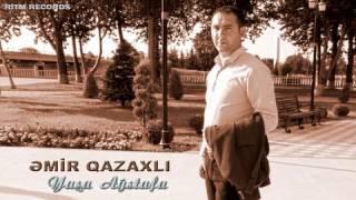 Emir Qazaxli Yasa Agstafa