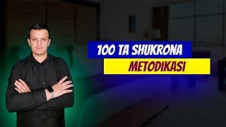 100 ta shukrona metodikasi