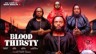 BLOOD THIRSTY (Latest Nollywood movie 2025) Dan David. Raph wealth. Funny goodluck, chigozie okolie