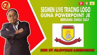 LIVE TRACING LOGO GUNA POWERPOINT BY CIKGU ZULY | SRK ST ALOYSIUS LIMBANAK