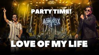 ACOUSTIX - Love of My Life | Party Time