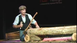 "Have Broad Axe Will Travel" - Roy Underhill- TEDxRaleigh 2011