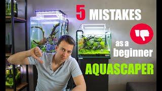 5 MISTAKES I've made as a BEGINNER AQUASCAPER