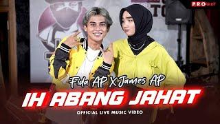 Fida AP X James AP - Ih Abang Jahat Aku Tuh Cinta Berat (Official Music Video) | Live Version