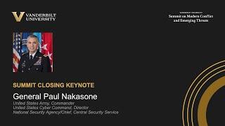 Summit Closing Keynote   General Paul Nakasone, United States Army, Commander, United States Cyber C