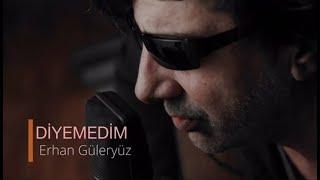 Erhan Güleryüz- Diyemedim (Akustik)