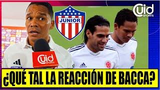 ¡LO ÚLTIMO JUNIOR! CARLOS BACCA MANDA CLARO MENSAJE POR CONTRATACIÓN DE FALCAO EN MILLONARIOS