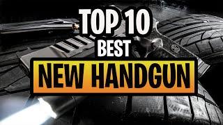 TOP 10 BEST NEW HANDGUNS FOR 2022  || Best Handguns in 2022